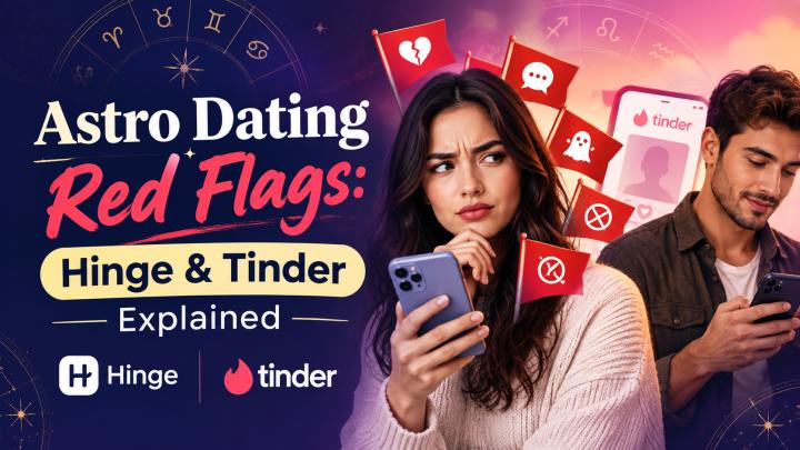 Astro Dating Red Flags: What Hinge and Tinder Profiles Reveal